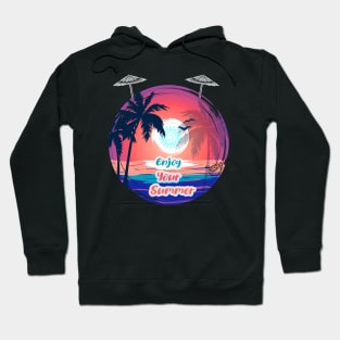 Enjoy your summer Hoodie